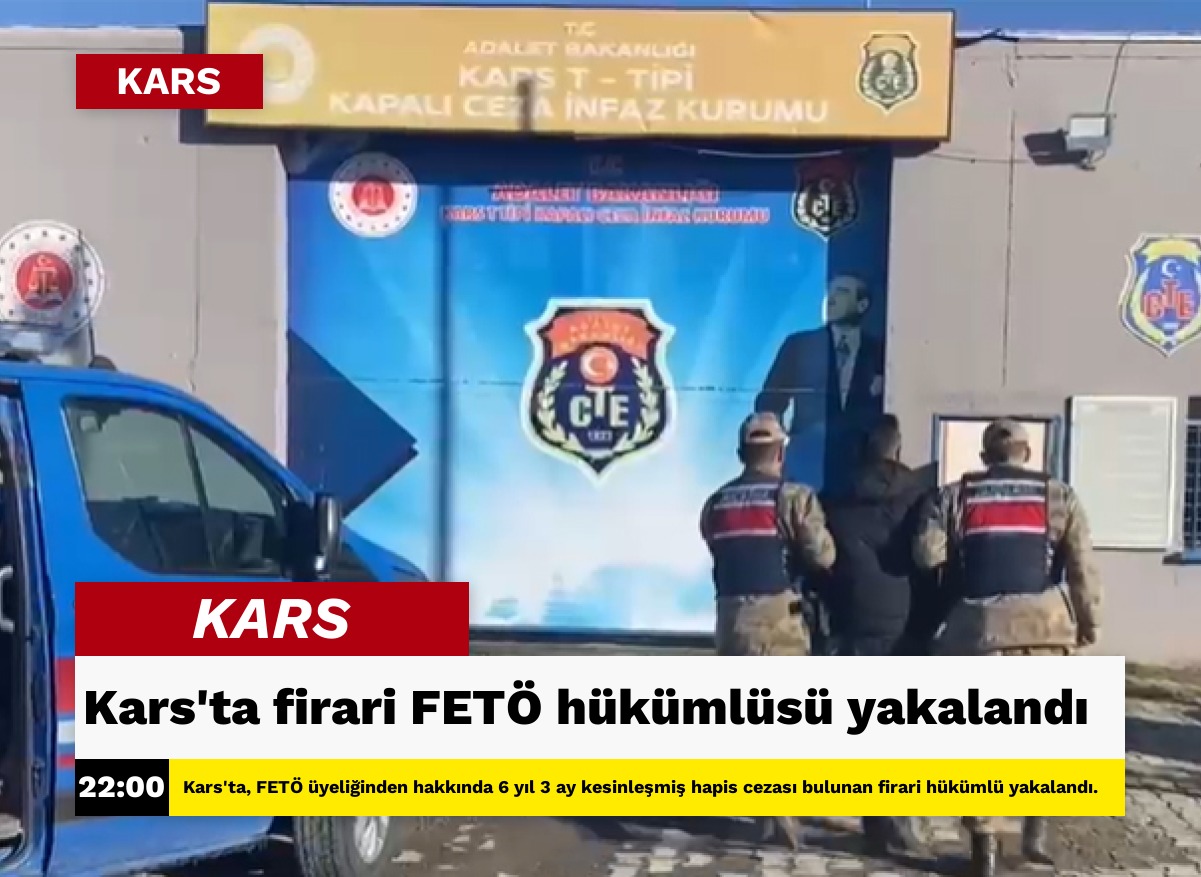 Kars'ta firari FETÖ hükümlüsü yakalandı