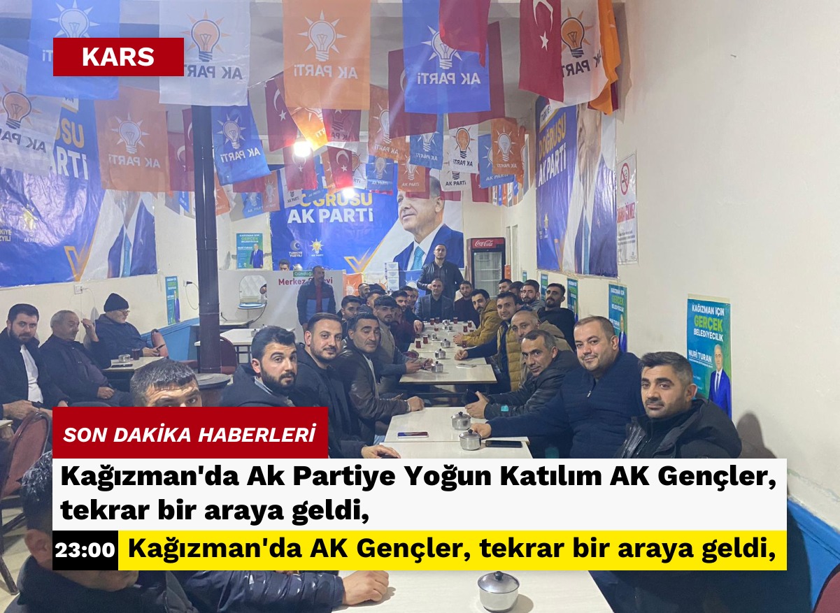 Ak Partiye Yoğun Katılım,Kağızman'da AK Gençler,  tekrar bir araya geldi,