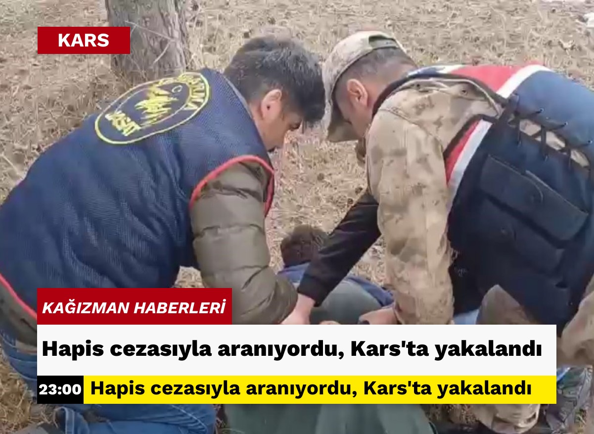 Hapis cezasıyla aranıyordu, Kars’ta yakalandı