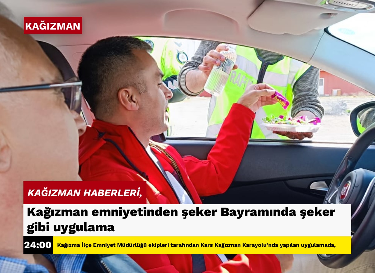 Kağızman emniyetinden şeker Bayramında şeker gibi uygulama