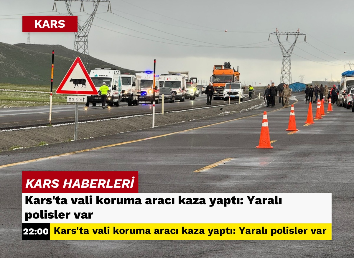 Kars'ta vali koruma aracı kaza yaptı: Yaralı polisler var