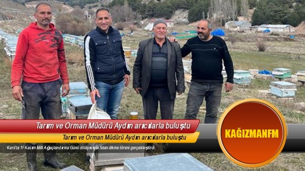 Tarım ve Orman Müdürü Aydın arıcılarla buluştu